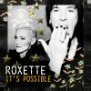 ROXETTE - It's Possible